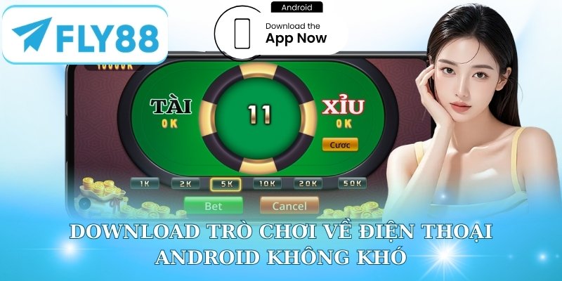 Download trò chơi về điện thoại Android không khó